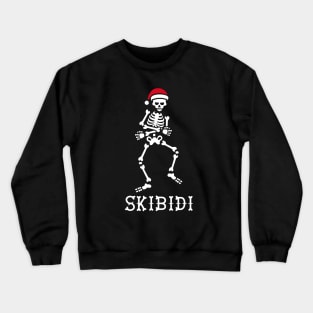 #SkibidiChallenge meme skeleton Christmas Skibidi challenge Crewneck Sweatshirt